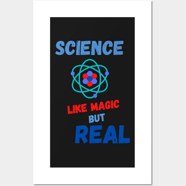 Mens Science Like Magic But Real  T-SHIRT , Funny Chemistry Joke SHIRT ,Gifts for Women Men Wall Art by Pop-clothes